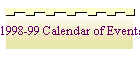 1998-99 Calendar of Events