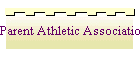 Parent Athletic Association